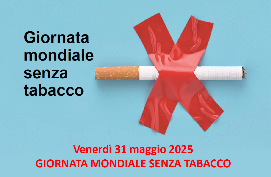 31 MAGGIO - GIORNATA MONDIALE SENZA TABACCO